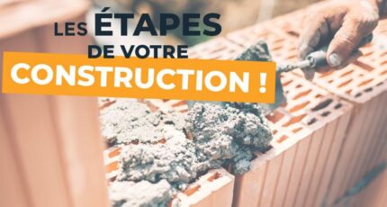 Les étapes de la construction d’une Maison BRAND